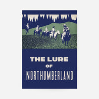 The Lure of Northumberland Poster Print