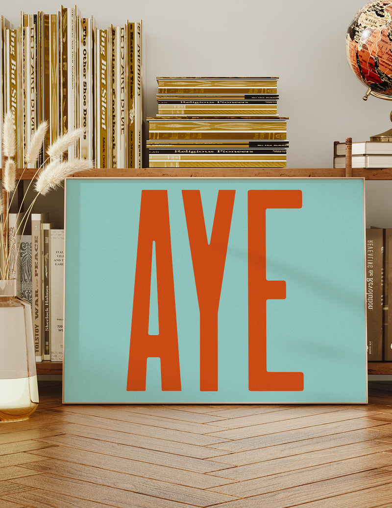 Aye Typography Quote Print - Orange