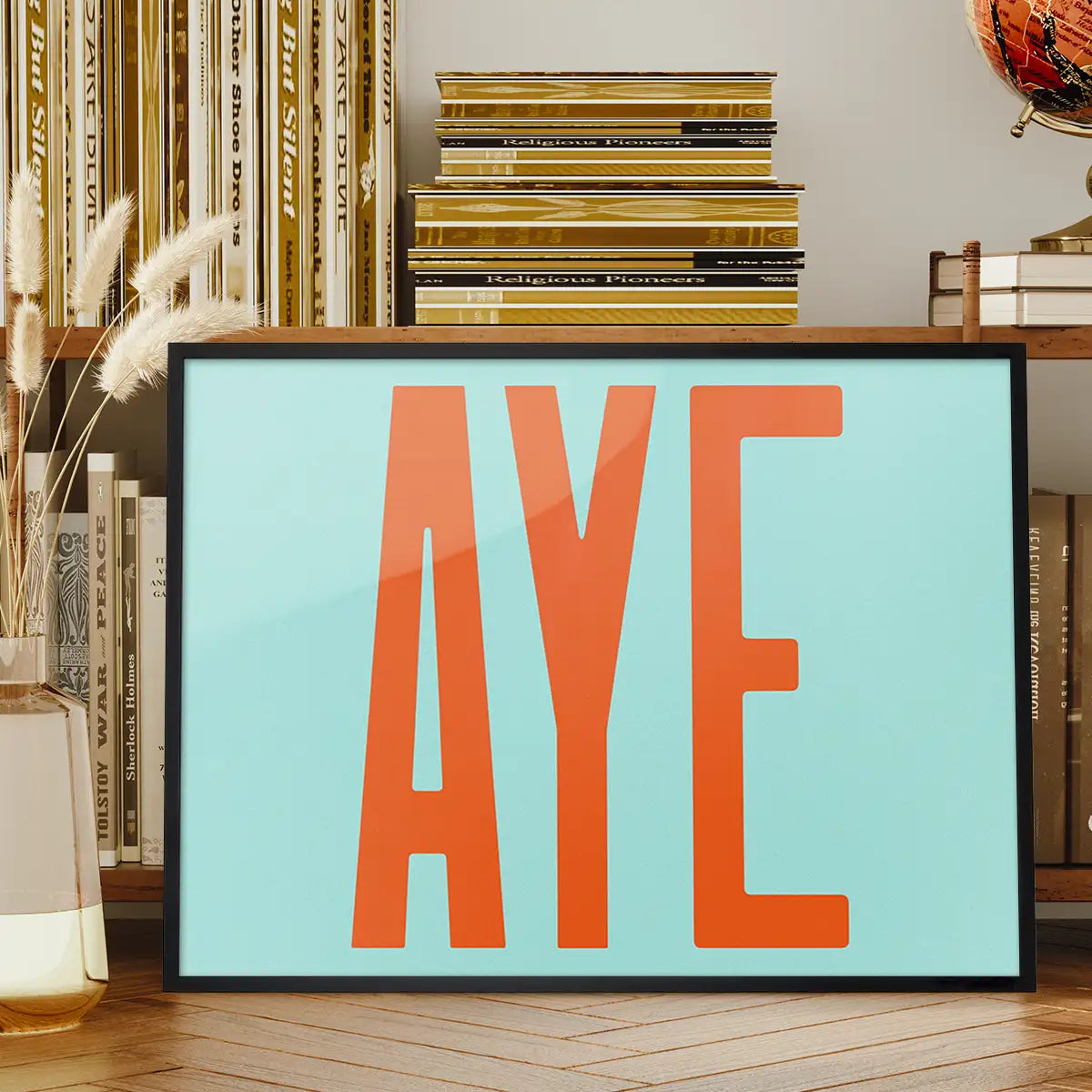 Aye Typography Quote Print - Orange