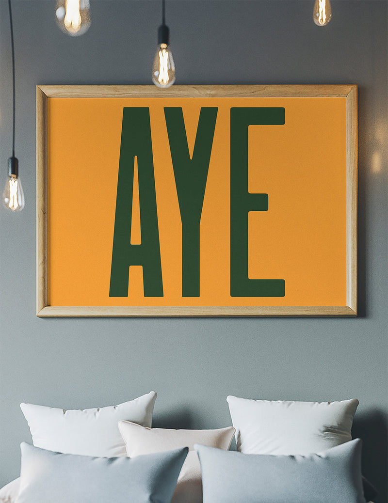 Aye Typography Quote Print - Forest Green