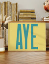 Aye Typography Quote Print - Duck Egg Blue