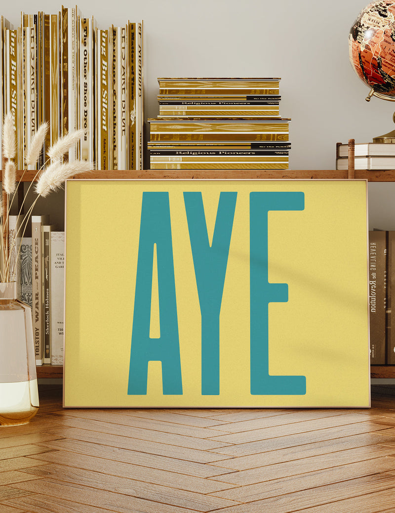 Aye Typography Quote Print - Duck Egg Blue