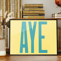Aye Typography Quote Print - Duck Egg Blue