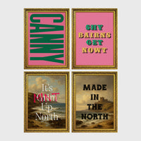 Set of 4 framed prints, Newcastle & Geordie dialect prints: the word "Canny" in bold green retro type on pink; the Geordie slogan "Shy Bairns Get Nowt" in bold retro type on pink; "It's Mint Up North" over a coastal landscape; and "Made in the North" over a coastal castle landscape — unframed