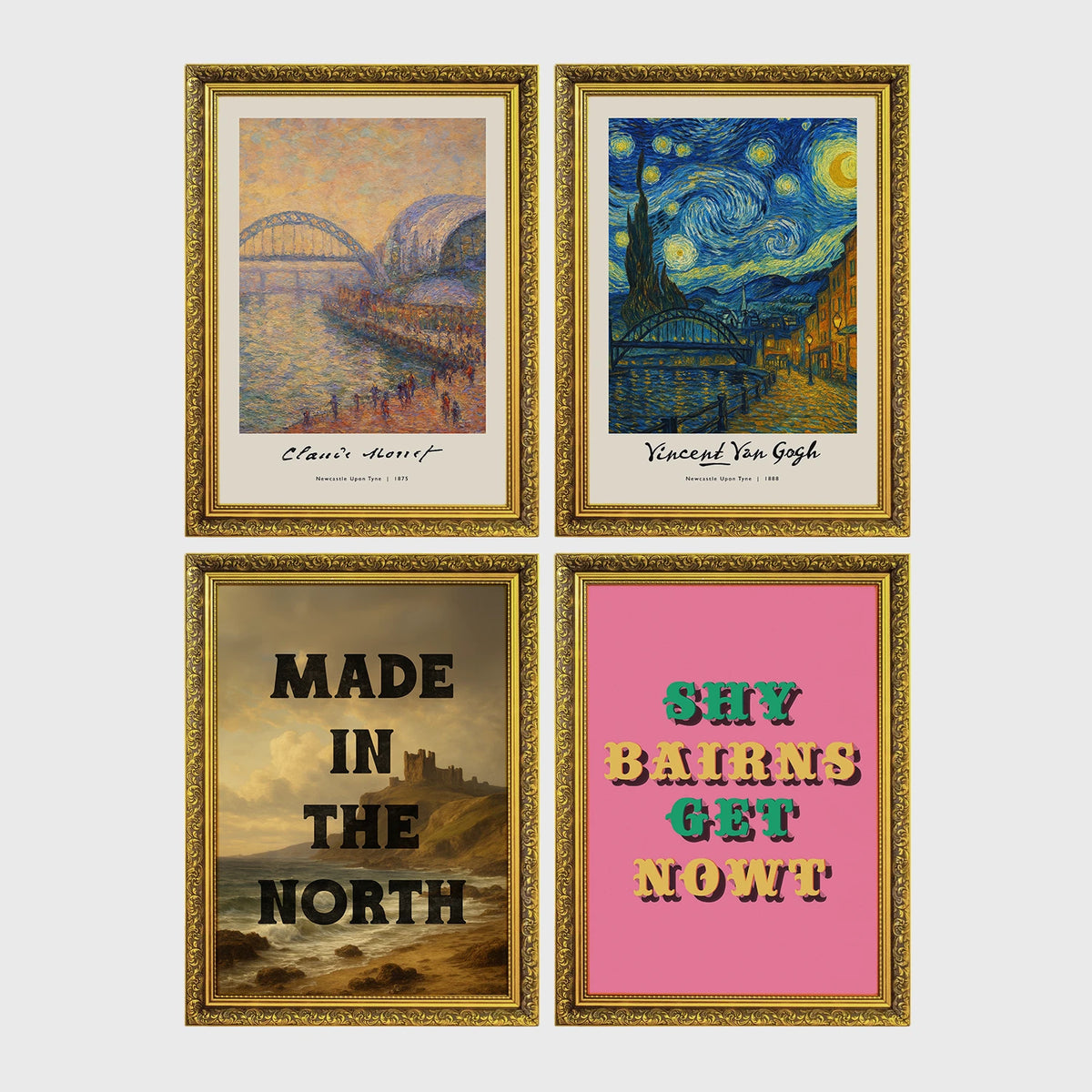 Set of 4 framed prints, Newcastle-themed reimagined masterpieces: a Monet-style impressionist painting of the Tyne Bridge, signed "Claude Monet"; a Van Gogh Starry Night-style painting over the Newcastle skyline, signed "Vincent Van Gogh"; "Made in the North" over a coastal castle landscape; and the Geordie slogan "Shy Bairns Get Nowt" in bold retro type on pink — unframed