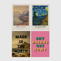 Set of 4 framed prints, Newcastle-themed reimagined masterpieces: a Monet-style impressionist painting of the Tyne Bridge, signed "Claude Monet"; a Van Gogh Starry Night-style painting over the Newcastle skyline, signed "Vincent Van Gogh"; "Made in the North" over a coastal castle landscape; and the Geordie slogan "Shy Bairns Get Nowt" in bold retro type on pink — unframed