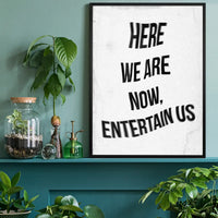 Entertain Us Nirvana Lyrics Quote Print