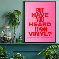 Heard it On Vinyl Pink Poster Quote Print