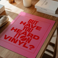 Heard it On Vinyl Pink Poster Quote Print
