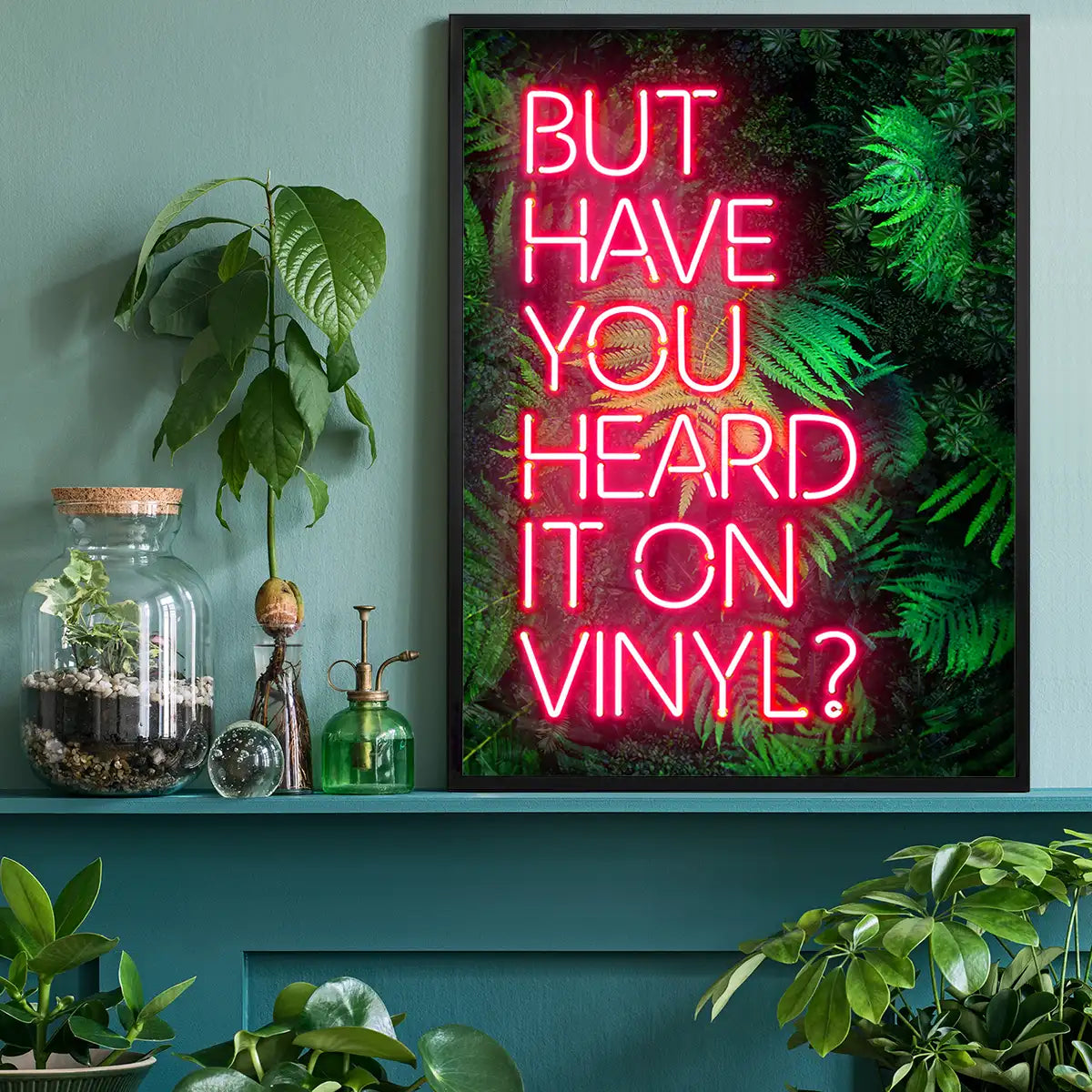 Have You Heard It On Vinyl V2 Ferns Left-Aligned Print