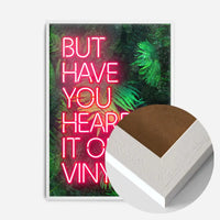 Have You Heard It On Vinyl V2 Ferns Left-Aligned Print