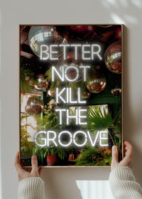 Better Not Kill The Groove Murder on the Dancefloor Lyrics Quote Print