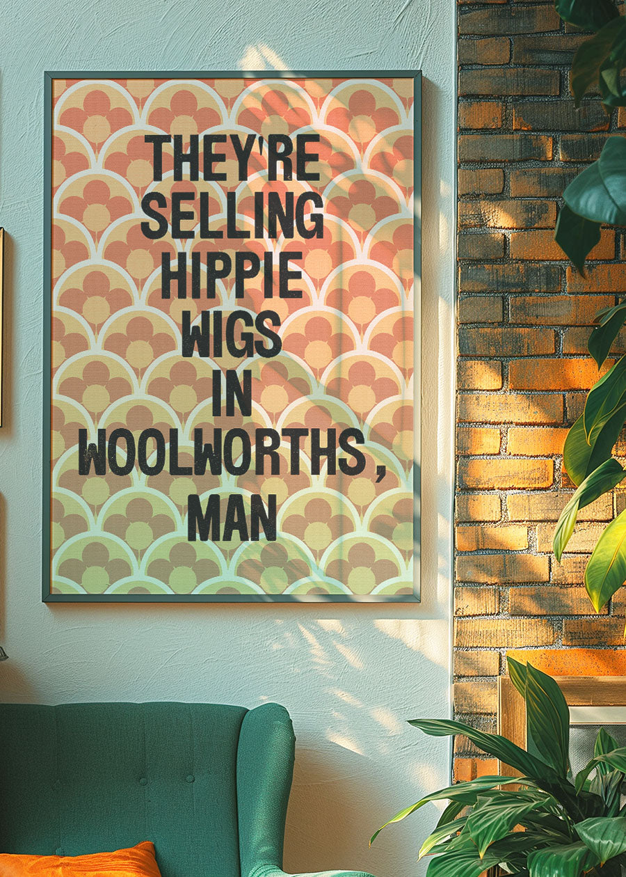 They're Selling Hippie Wigs Withnail and I Quote Print