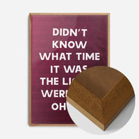 Didn't Know What Time It Was Starman Lyrics Print