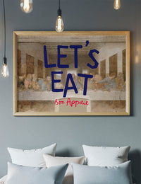 Lets Eat Last Supper Quote Print