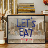 Lets Eat Last Supper Quote Print