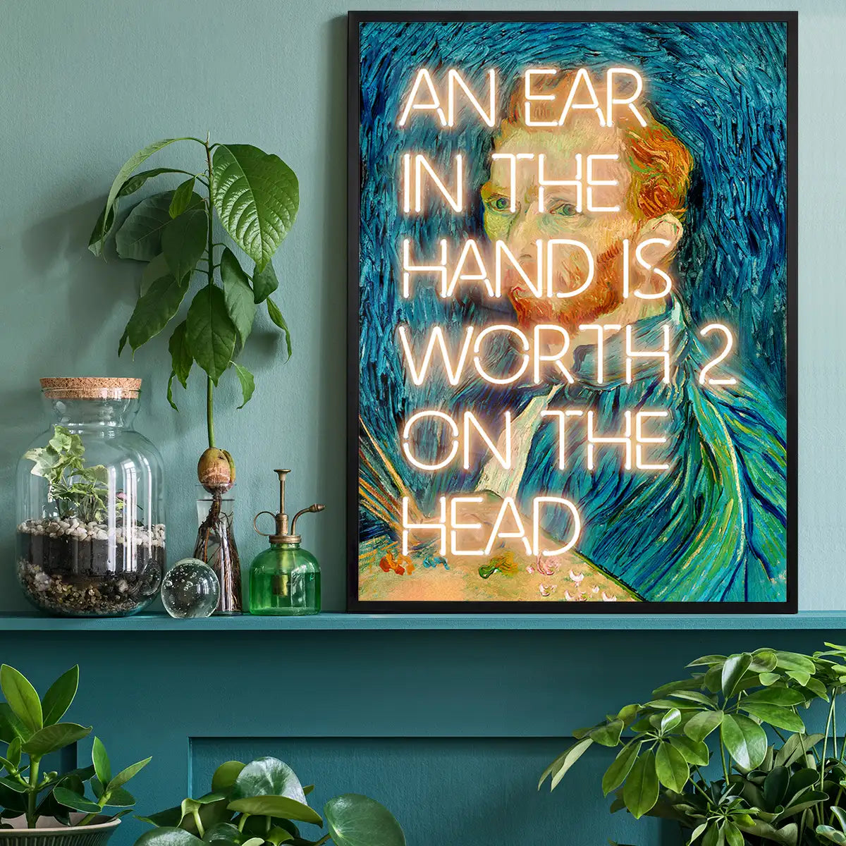 An Ear In The Hand Van Gogh Funny Quote Print