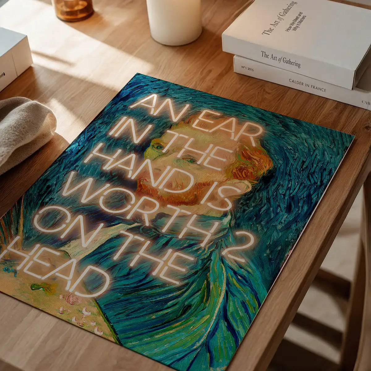 An Ear In The Hand Van Gogh Funny Quote Print