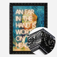 An Ear In The Hand Van Gogh Funny Quote Print