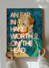 An Ear In The Hand Van Gogh Funny Quote Print