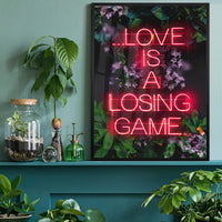 Love is a Losing Game Lyrics Neon Print
