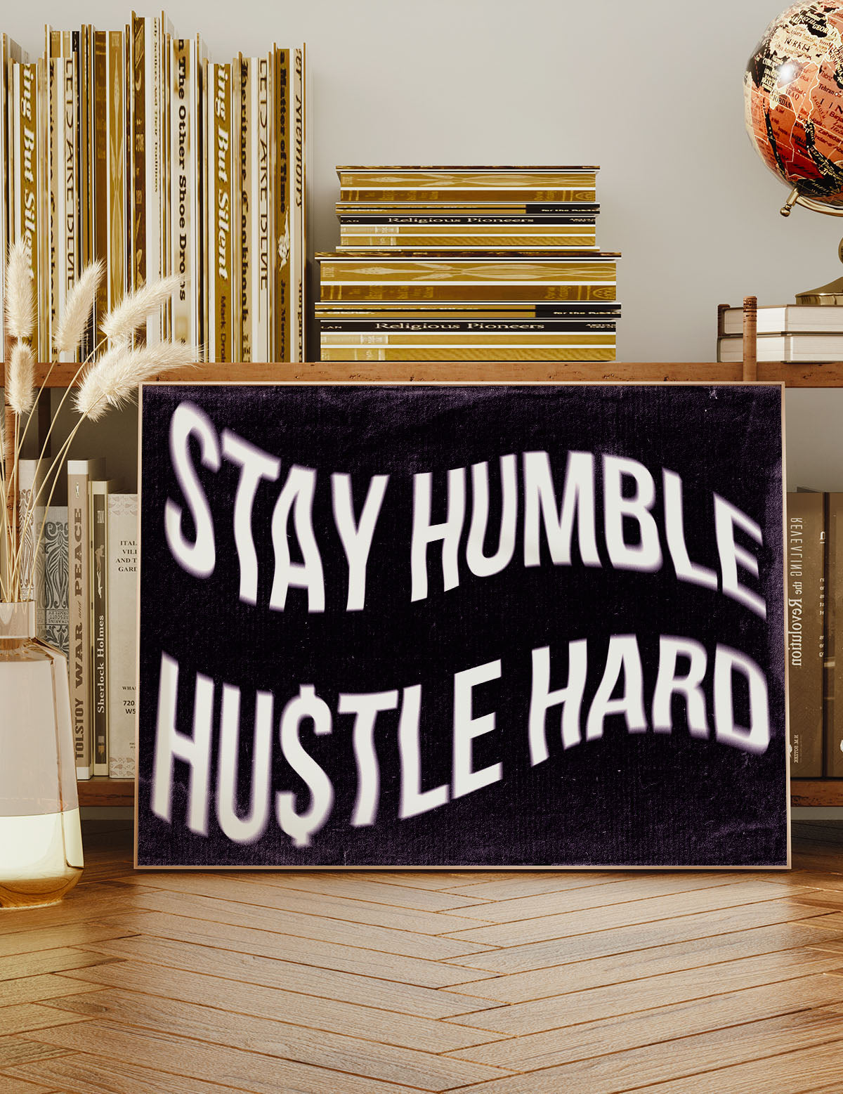 Stay Humble Hustle Hard Motivational Quote Print