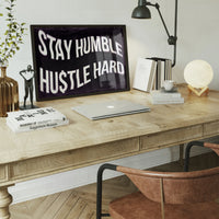 Stay Humble Hustle Hard Motivational Quote Print