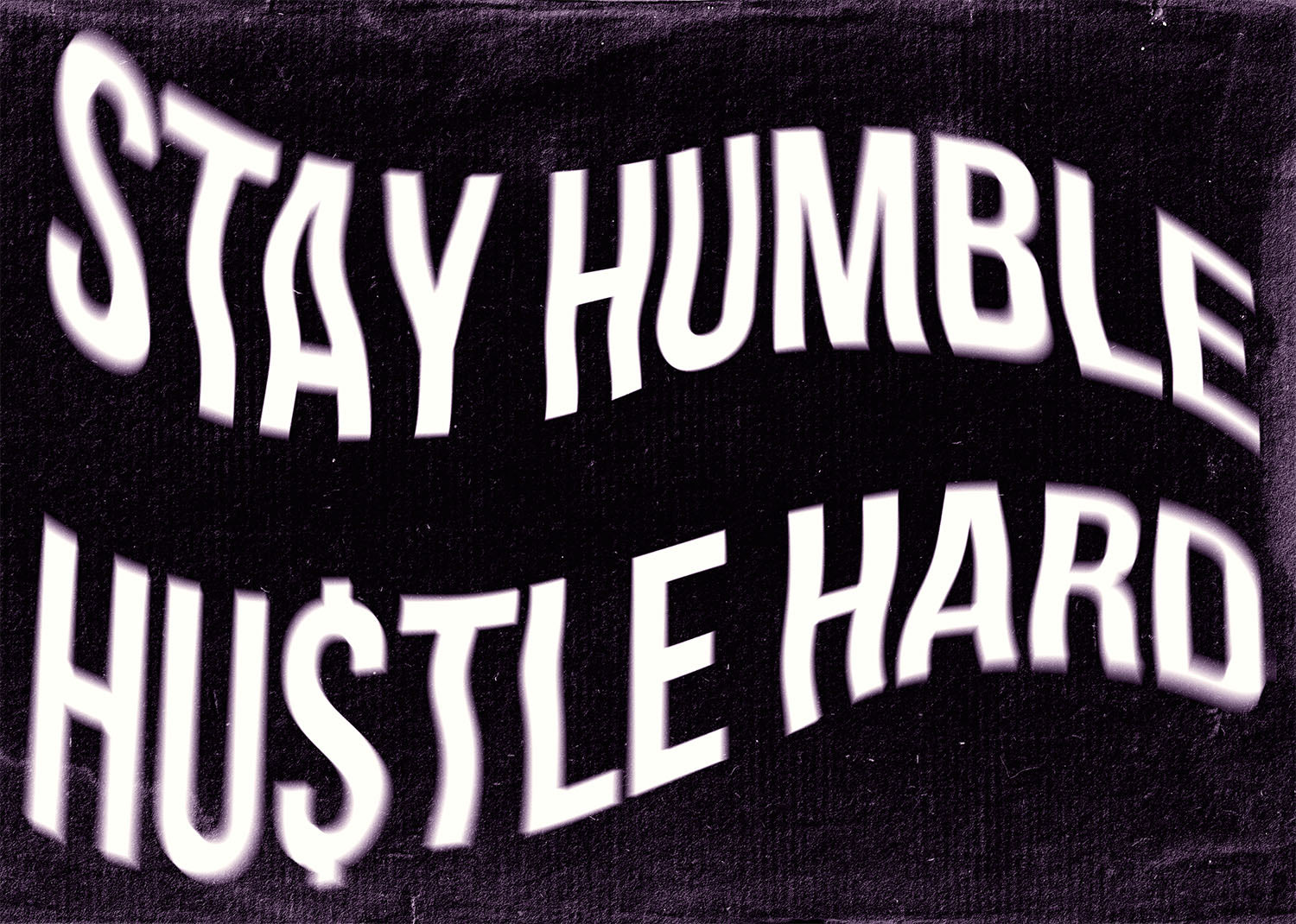 Stay Humble Hustle Hard Motivational Quote Print