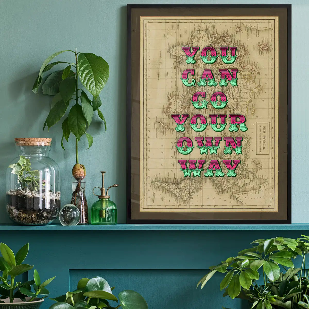 You Can Go Your Own Way Map Print