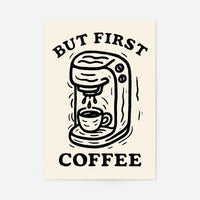 But First Coffee Quote Print