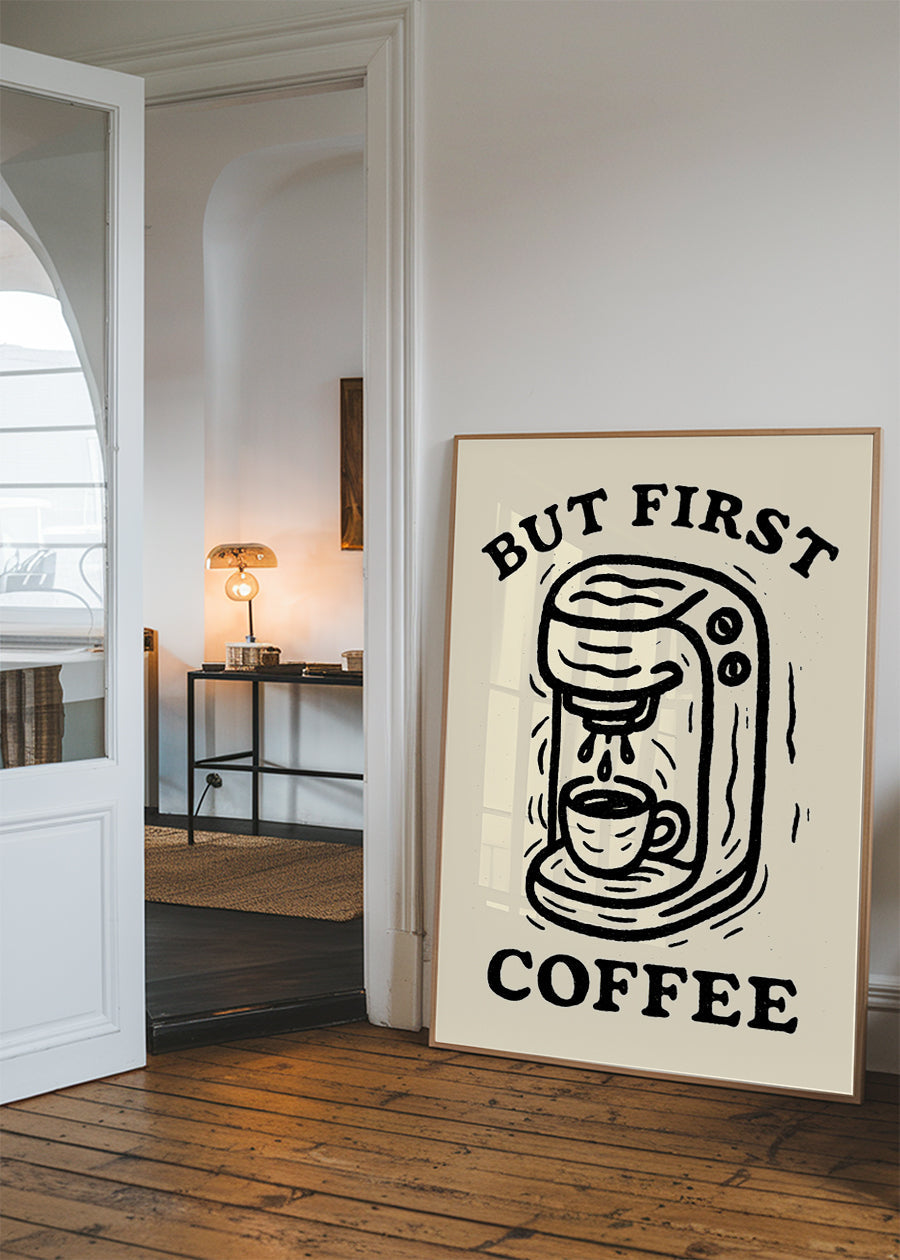 But First Coffee Quote Print
