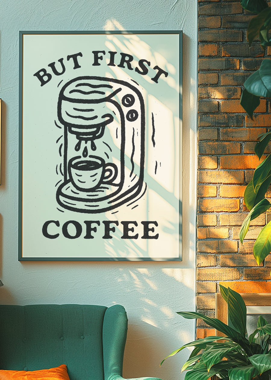 But First Coffee Quote Print