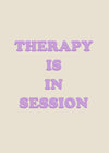 Therapy In Session Quote Print