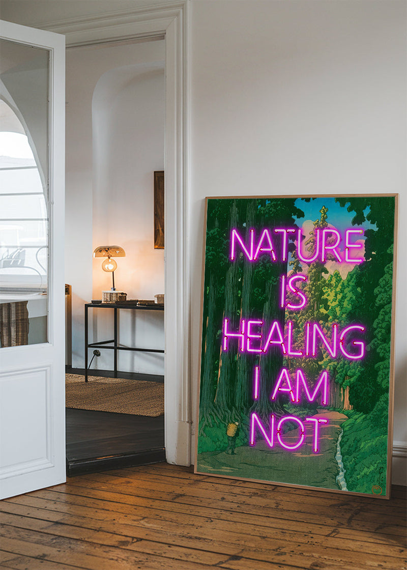 Nature Is Healing Neon Quote Print