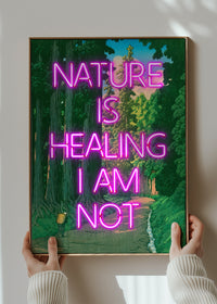 Nature Is Healing Neon Quote Print