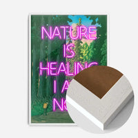 Nature Is Healing Neon Quote Print
