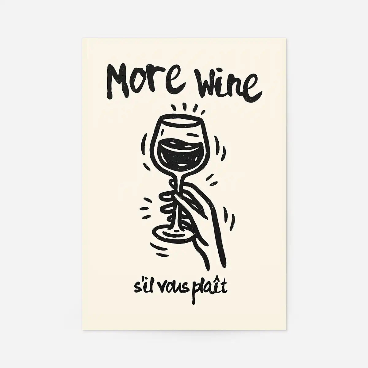 More Wine s'il vous plaît Quote Print