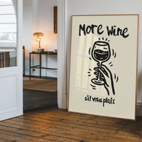 More Wine s'il vous plaît Quote Print