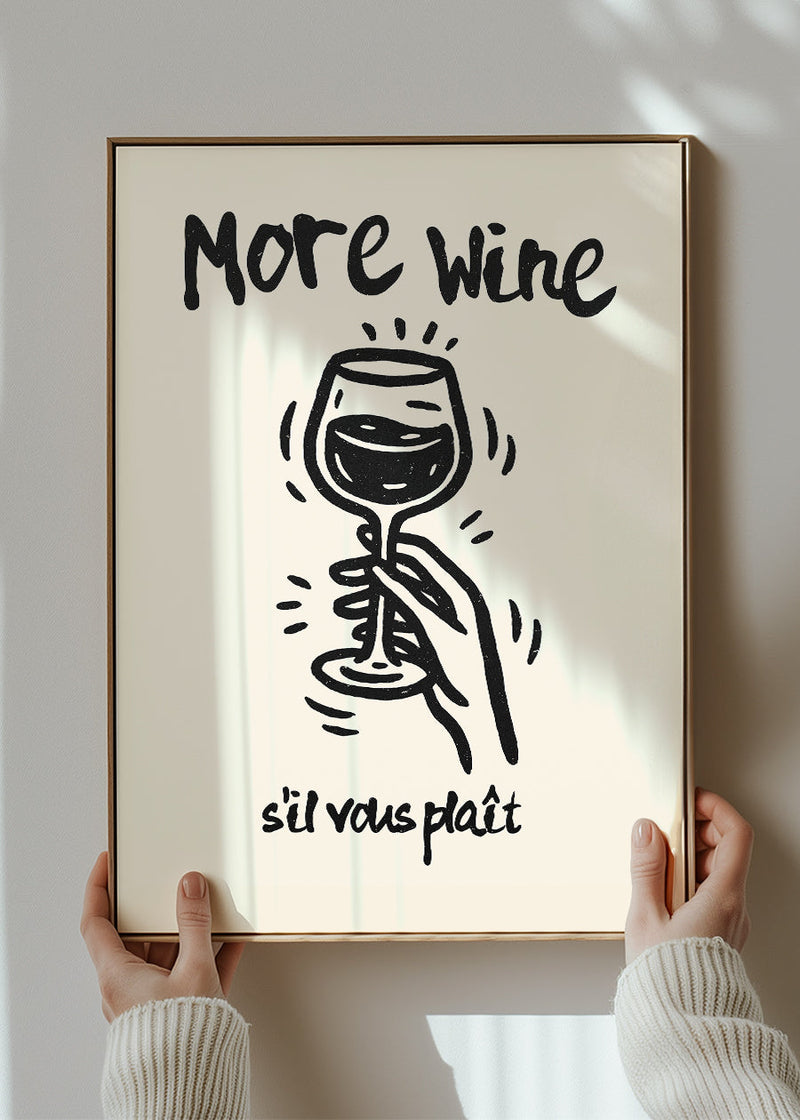 More Wine s'il vous plaît Quote Print