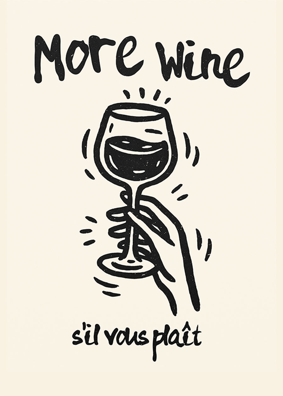 More Wine s'il vous plaît Quote Print