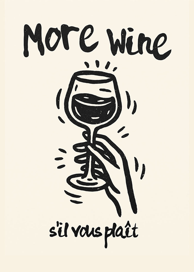 More Wine s'il vous plaît Quote Print