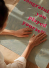 You Played Yourself Quote Print
