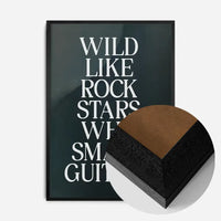 Wild Like Rock Stars Quote Print