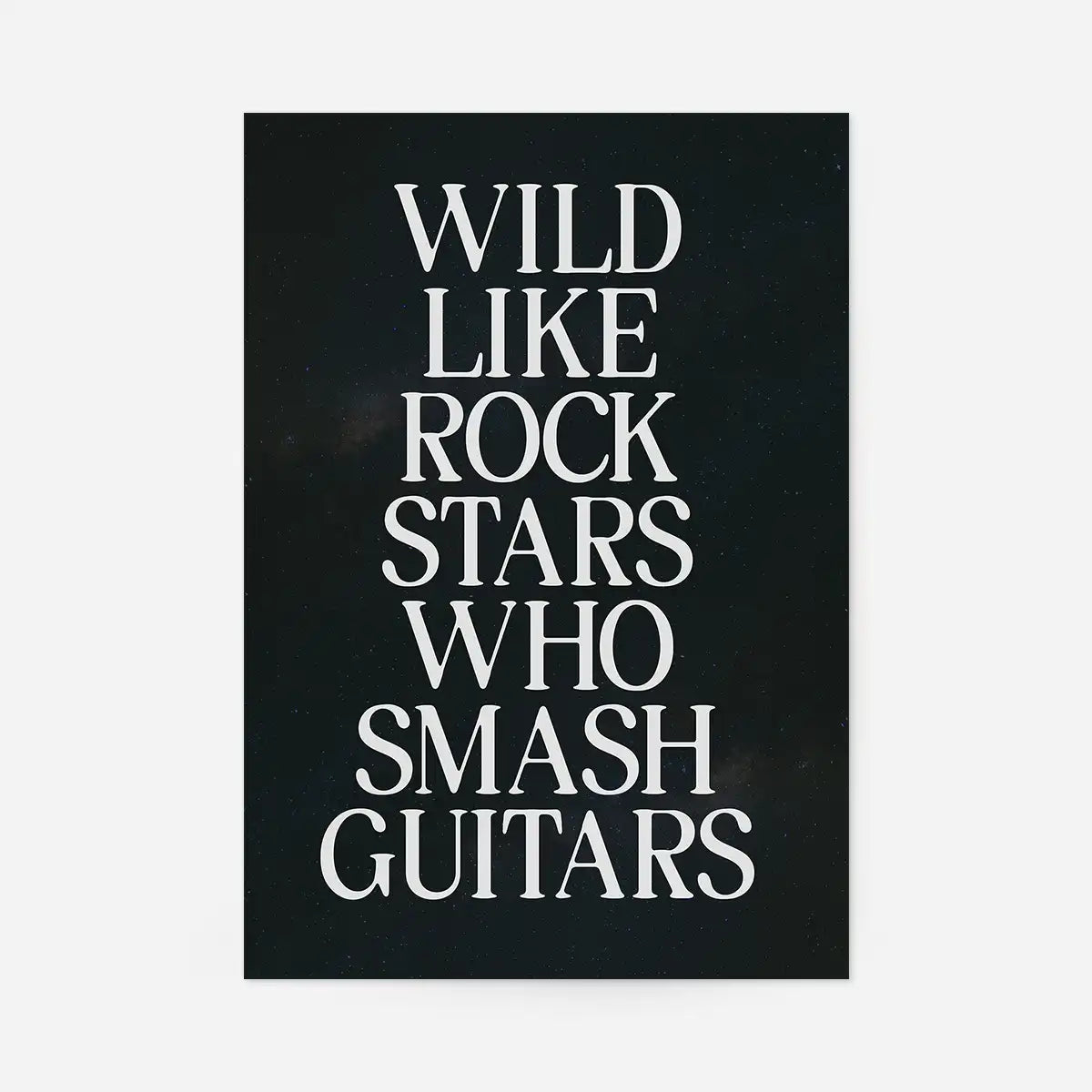 Wild Like Rock Stars Quote Print