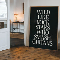 Wild Like Rock Stars Quote Print
