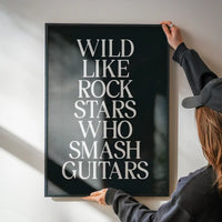 Wild Like Rock Stars Quote Print