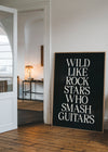 Wild Like Rock Stars Quote Print