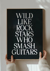 Wild Like Rock Stars Quote Print
