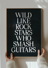 Wild Like Rock Stars Quote Print