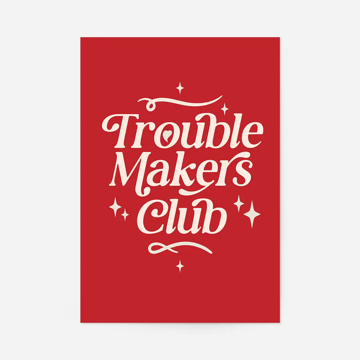 Trouble Makers Club Quote Print